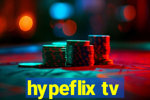 hypeflix tv